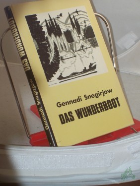 Product image of the product “Das Wunderboot / Gennadi Snegirjow. Zeichn. von M. Mituritsch. Dt. von L. Schulman ”