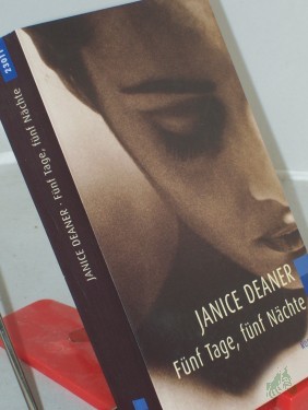 Artikelbild des Artikels “Fünf Tage, fünf Nächte : Roman / Janice Deaner. Dt. von Adelheid Zöfel “