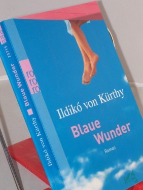 Product image of the product “Blaue Wunder : Roman / Ildiko von Kürthy ”