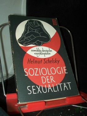 Artikelbild des Artikels “Soziologie der Sexualität : Über d. Beziehungen zwischen Geschlecht, Moral u. Gesellschaft / Helmut Schelsky “