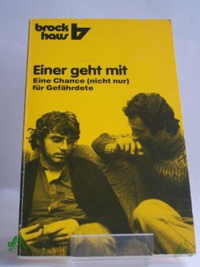 Product image of the product “Einer geht mit : e. Chance (nicht nur) für Gefährdete / hrsg. von d. Gefährdetenhilfe Scheideweg ”