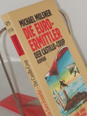 Artikelbild des Artikels “Molsner, Michael: Die Euro-Ermittler. - München : Piper|| Mehrteiliges Werk||Teil: Der Castillo-Coup : Roman “