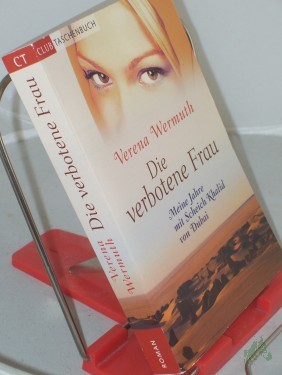 Artikelbild des Artikels “Die verbotene Frau : meine Jahre mit Scheich Khalid von Dubai / Verena Wermuth “