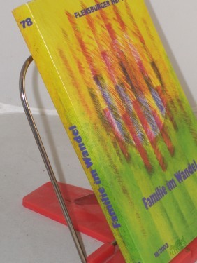 Artikelbild des Artikels “Familie im Wandel / Red. und Mitarb.: Michael Alberts... “