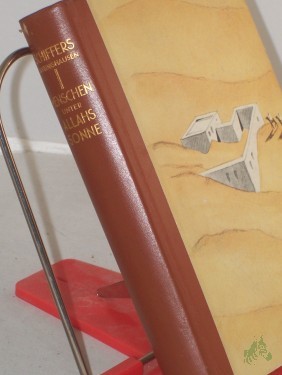 Product image of the product “Menschen unter Allahs Sonne : Dt. Augen sehen Nordafrika / Heinrich Schiffers-Davringhausen. Mit Zeichngn u. Kt. von Heinz G. Hofmann ”