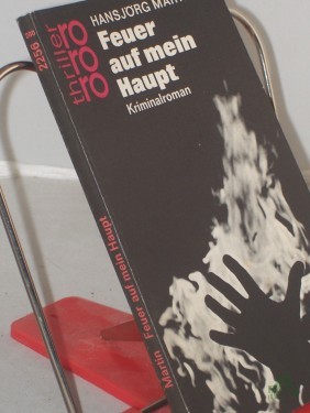 Artikelbild des Artikels “Feuer auf mein Haupt : Kriminalroman / Hansjörg Martin “