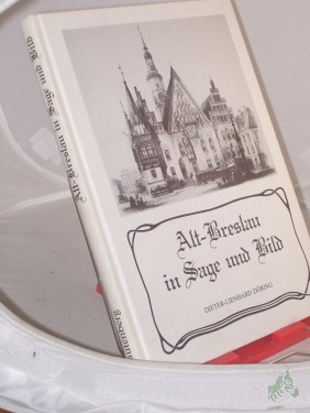 Product image of the product “Alt-Breslau in Sage und Bild / Dieter-Lienhard Döring ”