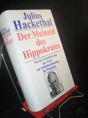 Artikelbild des Artikels “Der Meineid des Hippokrates : von der Verschwörung der Ärzte zur Selbstbestimmung des Patienten / Julius Hackethal “