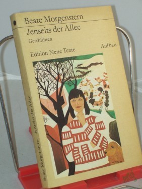 Artikelbild des Artikels “Jenseits der Allee : Geschichten / Beate Morgenstern. Mit e. Nachbemerkung von Sigrid Töpelmann “