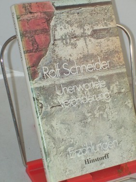 Artikelbild des Artikels “Unerwartete Veränderung : Erzählungen / Rolf Schneider “