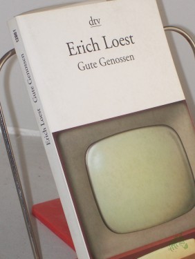 Artikelbild des Artikels “Gute Genossen : Erzählung, naturtrüb / Erich Loest “