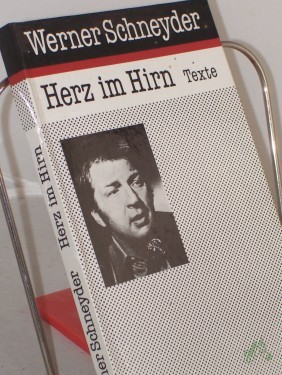 Product image of the product “Herz im Hirn : Lyrik, Aphorismen und Prosa / Werner Schneyder. Hrsg. von Siegfried Mahler ”