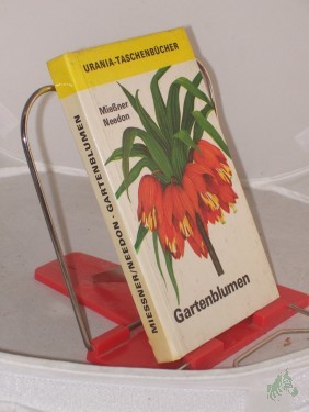 Artikelbild des Artikels “Gartenblumen / Eckart Mießner; Christoph Needon. Mit farbige Taf. von Irene Hein “