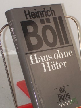 Product image of the product “Haus ohne Hüter : Roman / Heinrich Böll ”