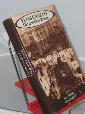 Artikelbild des Artikels “Die gerettete Zunge : Geschiche e. Jugend / Elias Canetti “