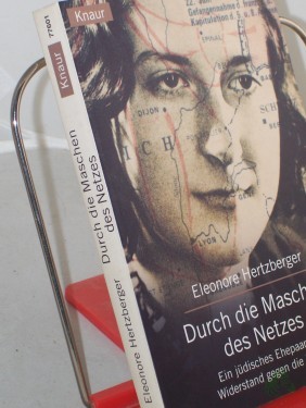 Product image of the product “Durch die Maschen des Netzes : ein jüdisches Ehepaar im Widerstand gegen die Nazis / Eleonore Hertzberger. Von der Autorin aus dem Holländ. übers. ”