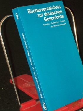 Artikelbild des Artikels “Bücherverzeichnis zur deutschen Geschichte : Hilfsmittel, Handbücher, Quellen / Winfried Baumgart “