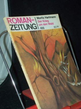 Artikelbild des Artikels “Der Krieg um den Wald / Moritz Hartmann, 466 “