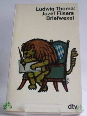 Artikelbild des Artikels “Jozef Filsers Briefwexel / Ludwig Thoma “