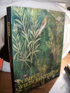 Artikelbild des Artikels “Pompeji wiederentdeckt : New York City, IBM Gallery of Science and Art, 12. Juli - 15. September 1990... Museum für Kunst und Gewerbe Hamburg im Börsensaal der Handelskammer, 30. Juli - 26. September 1993 / Ministero per i Beni Culturali e “