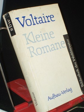 Artikelbild des Artikels “Kleine Romane / Voltaire. Aus d. Franz. übers. v. Ilse Lehmann. Mit e. Nachw. v. Wolfgang Techtmeier “