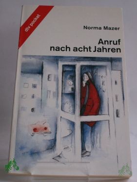 Product image of the product “Anruf nach acht Jahren / Norma Mazer. Aus dem Amerikan. von Cornelia Krutz-Arnold ”