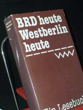 Artikelbild des Artikels “BRD heute, Westberlin heute : e. Lesebuch / hrsg. von Christlieb Hirte... “