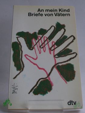 Product image of the product “An mein Kind, Briefe von Vätern ”