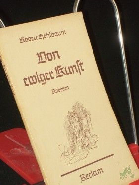 Artikelbild des Artikels “Von ewiger Kunst : 4 Novellen / Robert Hohlbaum. Mit e. Nachw. von Erich A. Mayer “