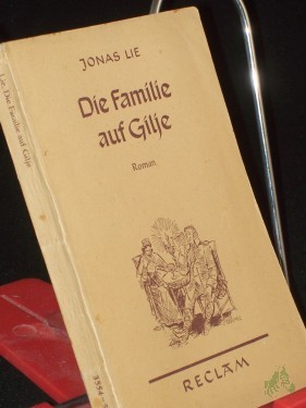 Artikelbild des Artikels “Die Familie auf Gilje : / Jonas Lie. Autor. Übers. aus dem Norweg. von Mathilde Mann “