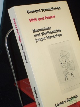 Product image of the product “Ethik und Protest : Moralbilder und Wertkonflikte junger Menschen / Gerhard Schmidtchen Mehrteiliges Werk ”