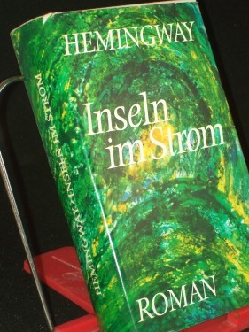Artikelbild des Artikels “Inseln im Strom : Roman / Ernest Hemingway. Dt. von Elisabeth Plessen u. Ernst Schnabel “