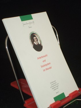 Artikelbild des Artikels “Arbeitsmarkt und Sozialsystem im Wandel; Schriftenreihe zu politische, philosophischen und religiösen Fragen unserer Zeit - Band 2; “