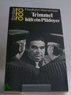 Product image of the product “Trimmel hält ein Plädoyer : Kriminalroman / Friedhelm Werremeier ”
