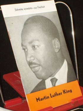 Artikelbild des Artikels “Martin Luther King, Schreit vorwärts zur Freiheit / Günter Wirth “