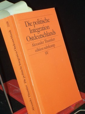 Artikelbild des Artikels “Die politische Integration Ostdeutschlands / Alexander Thumfart “