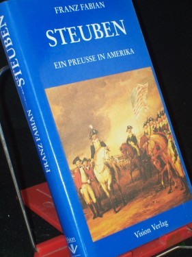 Artikelbild des Artikels “Steuben : ein Preusse in Amerika / Franz Fabian “
