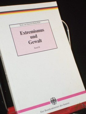 Artikelbild des Artikels “Extremismus und Gewalt / Bundesminister des Innern “