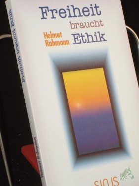 Product image of the product “Freiheit braucht Ethik / Helmut Rahmann ”