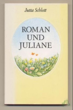 Artikelbild des Artikels “Roman und Juliane / Jutta Schlott. Illustrationen von Christiane Knorr “