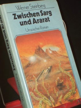 Artikelbild des Artikels “Zwischen Sarg und Ararat : utop. Roman / Werner Steinberg “