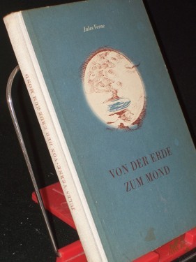 Product image of the product “Von der Erde zum Mond / Jules Verne. Zeichngn v. Alfred Will. Nach e. 1902 ersch. Ausg. neu bearb. Nachw. v. Herbert Pfaffe ”