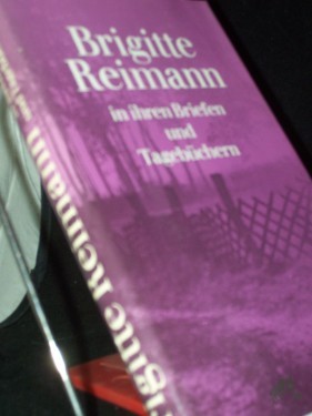 Product image of the product “Brigitte Reimann in ihren Briefen und Tagebüchern : e. Ausw. / hrsg. von Elisabeth Elten-Krause u. Walter Lewerenz ”