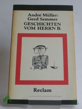 Artikelbild des Artikels “Geschichten vom Herrn B. : gesammelte Brecht-Anekdoten / André Müller ; Gerd Semmer “