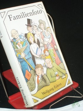 Artikelbild des Artikels “Familienfoto : Roman / Wolfgang Eckert “