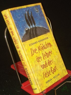 Artikelbild des Artikels “Die Mädchen, der Lehrer und der liebe Gott : Roman / Eckhard Nordhofen “