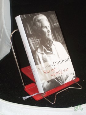 Artikelbild des Artikels “Was mir wichtig war : letzte Aufzeichnungen und Gespräche / Marion Gräfin Dönhoff “