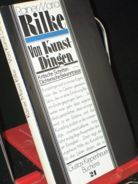 Artikelbild des Artikels “Von Kunst-Dingen : krit. Schriften ; dichter. Bekenntnisse / Rainer Maria Rilke. Hrsg. von Horst Nalewski “