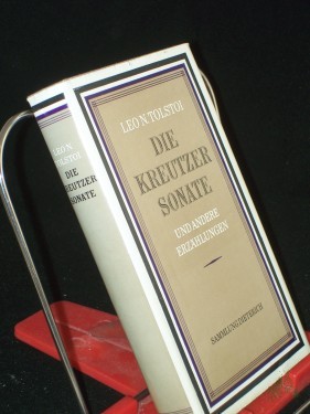 Artikelbild des Artikels “Die Kreutzersonate und andere Erzählungen / Leo N. Tolstoi. Deutsch von Ena von Baer. Mit Nachw. von Friedrich Schwarz “