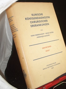 Artikelbild des Artikels “Klinische Röntgendiagnostik chirurgischer Erkrankungen. - Klinische Röntgendiagnostik chirurgischer Erkrankungen des Skeletes / Von Hans Oberdalhoff u. Hermann Karcher “